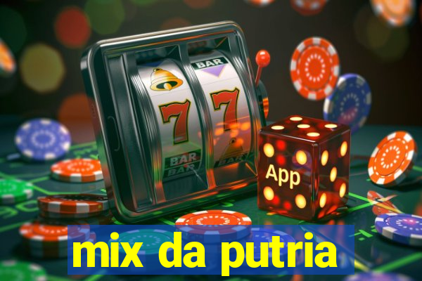 mix da putria